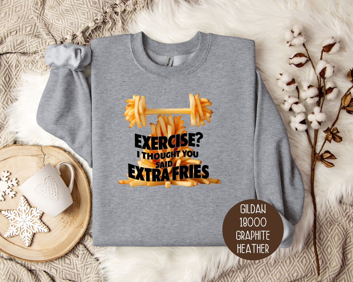 Exercise? I Thought You Said Extra Fries Sweatshirt-0