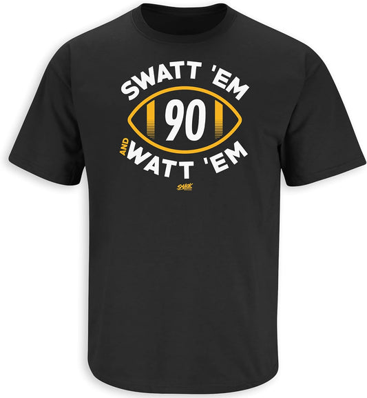 Swatt 'Em and Watt 'Em T-Shirt for Pittsburgh Football Fans (SM-5XL)